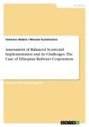 Assessment of Balanced Scorecard Implementation and its Challenges. The Case of Ethiopian Railways Corporation