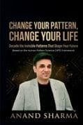 CHANGE YOUR PATTERN, CHANGE YOUR LIFE