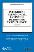 INTEGRIDAD PATRIMONIAL, EXTINCIÓN DE DOMINIO Y COMPLIANCE. ESTUDIOS