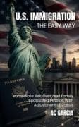 U.S. Immigration The Easy Way