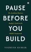 Pause Before You Build