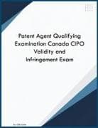 Patent Agent Qualifying Examination Canada CIPO Validity and Infringement Exam