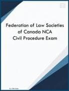 Federation of Law Societies of Canada NCA Civil Procedure Exam