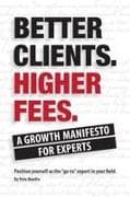 Better Clients. Higher Fees