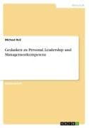 Gedanken zu Personal, Leadership und Managementkompetenz