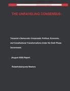 THE UNRAVELING CONSENSUS