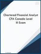 Chartered Financial Analyst CFA Canada Level III Exam