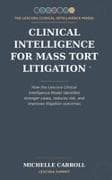 Clinical Intelligence for Mass Tort Litigation