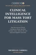 Clinical Intelligence for Mass Tort Litigation