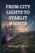FROM CITY LIGHTS TO STARLIT NIGHTS
