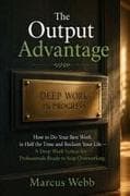 The Output Advantage