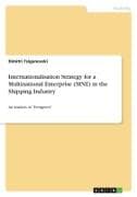Internationalisation Strategy for a Multinational Enterprise (MNE) in the Shipping Industry