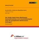 Der Single Supervisory Mechanism. Inwieweit konnte er zur Verwirklichung der Ziele der Europäischen Bankenunion beitragen?