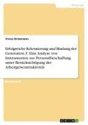 Erfolgreiche Rekrutierung und Bindung der Generation Z. Eine Analyse von Instrumenten zur Personalbeschaffung unter Berücksichtigung der Arbeitgeberattraktivität