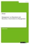 Management von Maschinen und Menschen. Unterschiede im Management