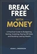 Break Free with Money