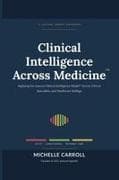 Clinical Intelligence Across Medicine