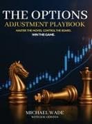 The Options Adjustment Playbook