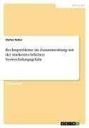 Rechtsprobleme im Zusammenhang mit der markenrechtlichen Verwechslungsgefahr