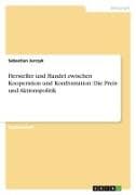 Hersteller und Handel zwischen Kooperation und Konfrontation: Die Preis- und Aktionspolitik