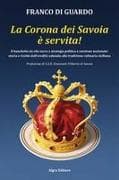 La corona dei Savoia è servita! Il banchetto da rito sacro a strategia politica e coesione nazionale: storia e ricette dall'eredità sabauda alla tradizione culinaria siciliana