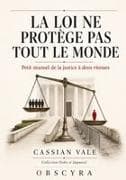 LA LOI NE PROTÈGE PAS TOUT LE MONDE