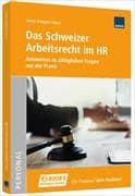 Das Schweizer Arbeitsrecht im HR