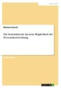 Die Systemtheorie als neue Möglichkeit der Personalentwicklung