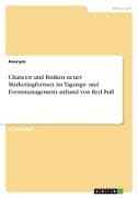 Chancen und Risiken neuer Marketingformen im Tagungs- und Eventmanagement anhand von Red Bull