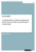 Le médecin face au délit d'omission de porter secours: étude à partir du droit camerounais