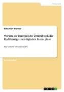 Warum die Europäische Zentralbank die Einführung eines digitalen Euros plant