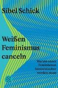 Weißen Feminismus canceln