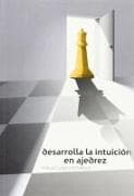 Desarrolle la intuición en ajedrez