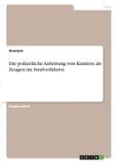 Die polizeiliche Anhörung von Kindern als Zeugen im Strafverfahren