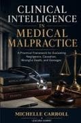 Clinical Intelligence in Medical Malpractice