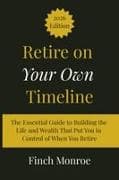 Retire on Your Own Timeline