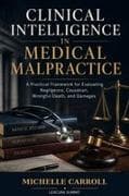 Clinical Intelligence in Medical Malpractice
