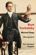 Kurt Tucholsky. Monographie