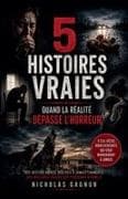 5 histoires vraies