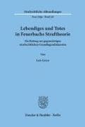 Lebendiges und Totes in Feuerbachs Straftheorie