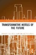 Transformative Hotels of the Future