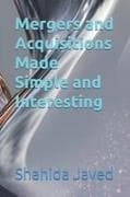 Mergers and Acquisitions Made Simple and Interesting