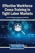 Effective Workforce Cross-Training in Tight Labor Markets