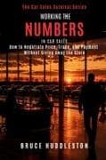 WORKING THE NUMBERS IN CAR SALES