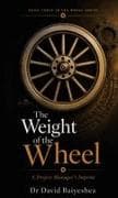 The Weight of The Wheel- A Project Manager's Imprint