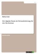 Der digitale Raum als Herausforderung für den Rechtsstaat
