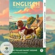 The Village Basset Hound (+ Audio-CD) - Englisch lernen mit lustigen Kurzgeschichten (A2-B1)