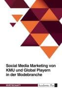 Social Media Marketing von KMU und Global Playern in der Modebranche