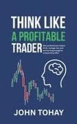 Think Like a Profitable Trader