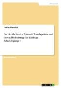 Fachkräfte in der Zukunft. Touchpoints und deren Bedeutung für künftige Schulabgänger